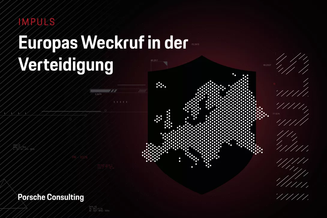 Porsche Consulting Impuls Europas Weckruf in der Verteidigung